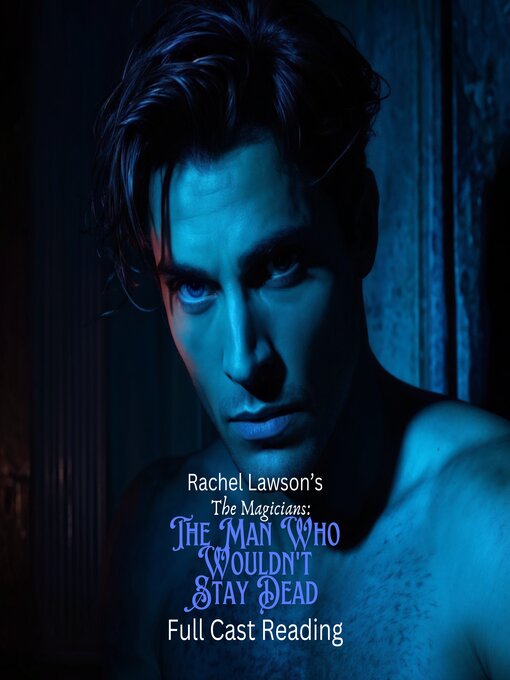 Title details for The Man Who Wouldn't Stay Dead by Rachel  Lawson - Wait list